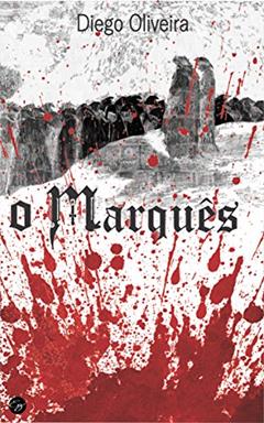 O Marquês, do autor Diego Oliveira