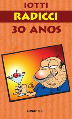 Radicci 30 Anos, do autor Iotti