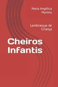 Ler Cheiros Infantis: Lembranças de Criança (Portuguese Edition), do autor Maria Angélica Santiago Martins