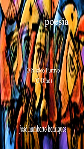 Ler O Núcleo Furtivo (O Olho), do autor José Humberto da Silva Henriques