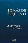 Ler A Vontade de Deus, do autor Tomás de Aquino; Bernardo Veiga