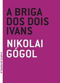 Ler Briga dos Dois Ivans, A, do autor Nikolai Gogól