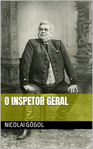 Ler O inspetor geral, do autor Nicolai Gógol