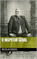 Ler O inspetor geral, do autor Nicolai Gógol Ler O inspetor geral, do autor Nicolai Gógol