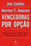 Ler Vencedoras por Opção: Incerteza, Caos e Acaso - Por que Algumas Empresas Prosperam Apesar de Tudo, do autor Jim Collins; Morten T. Hansen