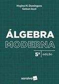 Ler Álgebra moderna, do autor Gelson Iezzi; Hygino Domingues Ler Álgebra moderna, do autor Gelson Iezzi; Hygino Domingues