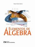 Ler ELEMENTOS DE ÁLGEBRA, do autor THIAGO FONTES SANTOS Ler ELEMENTOS DE ÁLGEBRA, do autor THIAGO FONTES SANTOS