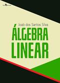Ler Álgebra Linear, do autor Joab dos Santos Silva