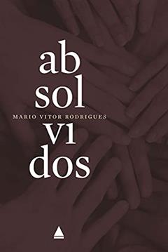 Absolvidos, do autor Mario Vitor Rodrigues