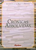 Ler Crônicas Absolvidas, do autor Antônio Claudio Mariz de Oliveira Ler Crônicas Absolvidas, do autor Antônio Claudio Mariz de Oliveira