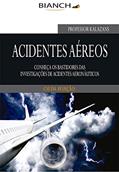 Ler Acidentes Aéreos: Conheça os bastidores das investigações de acidentes aeronáuticos, do autor Daniel Kalazans Ler Acidentes Aéreos: Conheça os bastidores das investigações de acidentes aeronáuticos, do autor Daniel Kalazans