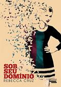 Ler Sob seu domínio, do autor Rebeca Cruz