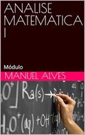 Ler ANALISE MATEMATICA I: Módulo, do autor Manuel Alves Ler ANALISE MATEMATICA I: Módulo, do autor Manuel Alves