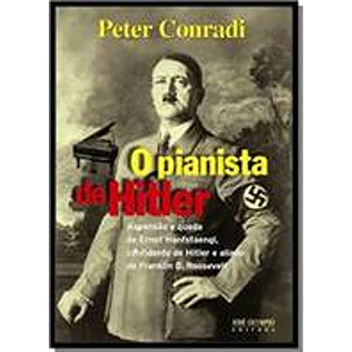 Ler O pianista de Hitler, do autor Peter Conradi Ler O pianista de Hitler, do autor Peter Conradi