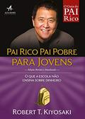 Ler Pai Rico, Pai Pobre Para Jovens: O que a escola não ensina sobre dinheiro, do autor Robert T. Kiyosaki
