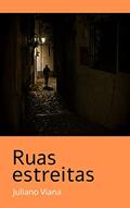 Ler Ruas estreitas, do autor Juliano Viana Ler Ruas estreitas, do autor Juliano Viana