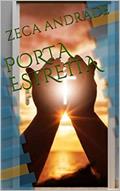 Ler PORTA ESTREITA, do autor ZECA ANDRADE Ler PORTA ESTREITA, do autor ZECA ANDRADE