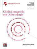 Ler Clínica Integrada em Odontologia, do autor Rodney Garcia Rocha