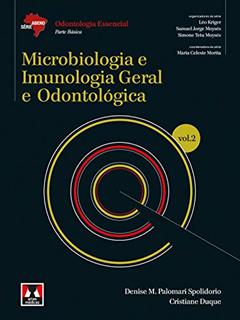 Microbiologia e Imunologia Geral e Odontológica: Volume 2, do autor Denise Madalena P. Spolidorio; Cristiane Duque