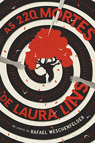 Ler As 220 Mortes de Laura Lins, do autor Rafael Weschenfelder