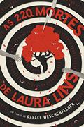 Ler As 220 Mortes de Laura Lins, do autor Rafael Weschenfelder