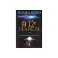 Ler O 12º Planeta: Livro 1 das Crônicas da Terra (Volume 1), do autor Zecharia Sitchin Ler O 12º Planeta: Livro 1 das Crônicas da Terra (Volume 1), do autor Zecharia Sitchin