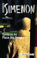 Ler Sombras na Place des Vosges, do autor Georges Simenon