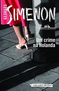 Ler Um crime na Holanda, do autor Georges Simenon