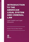 Ler Introduction to the american legal system and criminal law:: legal english and legal education, do autor Kauana Vieira da Rosa Kalache Ler Introduction to the american legal system and criminal law:: legal english and legal education, do autor Kauana Vieira da Rosa Kalache