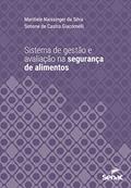Ler Sistema de gestão e avaliação na segurança de alimentos (Série Universitária), do autor Maritiele Naissinger da Silva; Simone Castro de Giacomelli