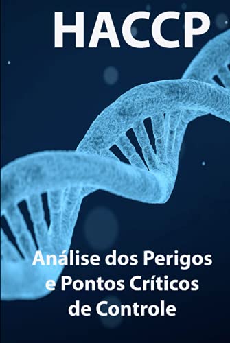 Ler HACCP: Análise dos Perigos e Pontos Críticos de Controle (Portuguese Edition), do autor Paolo Mantovani; Thais Menegotto Ler HACCP: Análise dos Perigos e Pontos Críticos de Controle (Portuguese Edition), do autor Paolo Mantovani; Thais Menegotto
