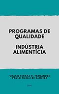 Ler Programas de Qualidade - Indústria Alimentícia, do autor Gracie Ferraz Rodrigues Fernandes; Paulo Tilelli de Almeida Ler Programas de Qualidade - Indústria Alimentícia, do autor Gracie Ferraz Rodrigues Fernandes; Paulo Tilelli de Almeida