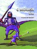 Ler O Midrash Diz - o Livro de Samuel I, do autor Rabino Moshé Weissman Ler O Midrash Diz - o Livro de Samuel I, do autor Rabino Moshé Weissman