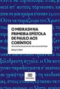 Ler O Midrash na Primeira Epístola de Paulo aos Coríntios: uma análise do ponto de vista cultural de Paulo, do autor Zilmar C. Hotti Ler O Midrash na Primeira Epístola de Paulo aos Coríntios: uma análise do ponto de vista cultural de Paulo, do autor Zilmar C. Hotti