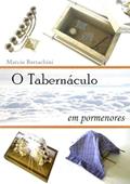 Ler O Tabernaculo em Pormenores!!!, do autor Marcio Bertachini