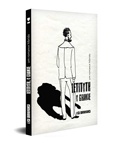 Ler Ietitoth o Grande: um Romance Híbrido, do autor Luca Barbabianca