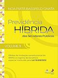 Ler Previdência Híbrida Dos Servidores Públicos - Volume 1, do autor NOA PIATÃ BASSFELD GNATA Ler Previdência Híbrida Dos Servidores Públicos - Volume 1, do autor NOA PIATÃ BASSFELD GNATA