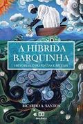 Ler A híbrida Barquinha: histórias, influências e rituais, do autor Ricardo Assarice dos Santos Ler A híbrida Barquinha: histórias, influências e rituais, do autor Ricardo Assarice dos Santos