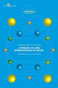 Ler A pesquisa na área interdisciplinar no Brasil: Experiências e desafios (Coleção Interdisciplinar Livro 1), do autor Alexandre Augusto Cals e Souza Ler A pesquisa na área interdisciplinar no Brasil: Experiências e desafios (Coleção Interdisciplinar Livro 1), do autor Alexandre Augusto Cals e Souza
