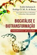 Ler Biocatálise e biotransformação - fundamentos e aplicações: Quarta Série de Textos do Workshop de Biocatálise e Biotransformação, do autor Ivaldo Itabaiana Jr