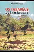 Ler Os Tabaréus do Sítio Saracura (Portuguese Edition), do autor Antônio FJ Saracura Ler Os Tabaréus do Sítio Saracura (Portuguese Edition), do autor Antônio FJ Saracura