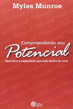 Compreendendo Seu Potencial, do autor Myles Munroe