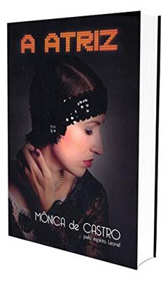 A Atriz, do autor Mônica de Castro