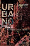 Ler Urbano: Criadores e Criaturas - Quais São Nossos Limites?, do autor Zky Micx Ler Urbano: Criadores e Criaturas - Quais São Nossos Limites?, do autor Zky Micx