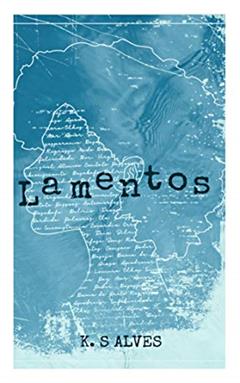 Lamentos, do autor K.S Alves