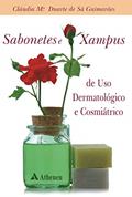 Ler Sabonetes e Xampus de uso Dermatológico e Cosmiátrico, do autor Claúdia Maria Duarte de Sá Guimarães