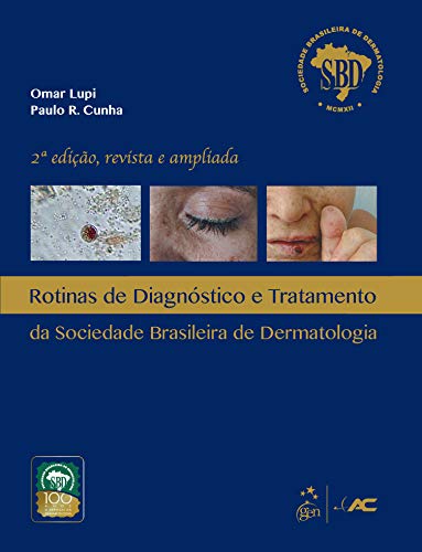 Ler Rotinas de Diagnóstico e Tratamento da Sociedade Brasileira de Dermatologia - SBD, do autor OMAR LUPI