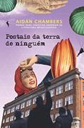 Ler Postais da terra de ninguém, do autor Aidan Chambers