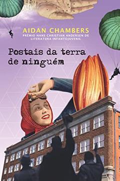 Postais da terra de ninguém, do autor Aidan Chambers
