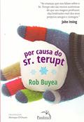 Ler Por causa do Sr. Terupt, do autor Rob Buyea Ler Por causa do Sr. Terupt, do autor Rob Buyea